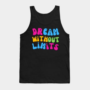 Dream Without Limits Tank Top